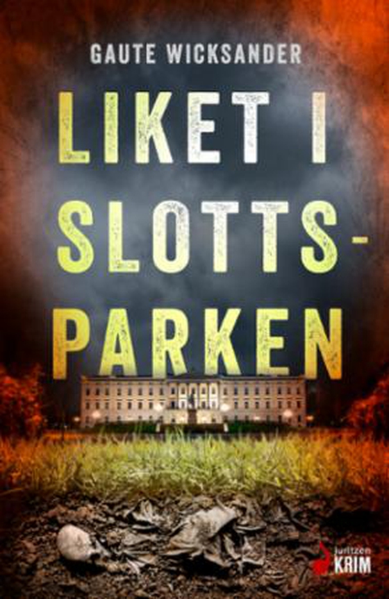 Liket i Slottsparken - kriminalroman (ebok) av Gaute Wicksander