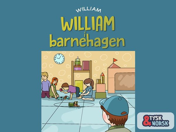 William i barnehagen = William geht in den Kindergarten