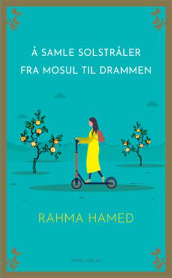Å samle solstråler fra Mosul til Drammen (ebok) av Rahma Hamed