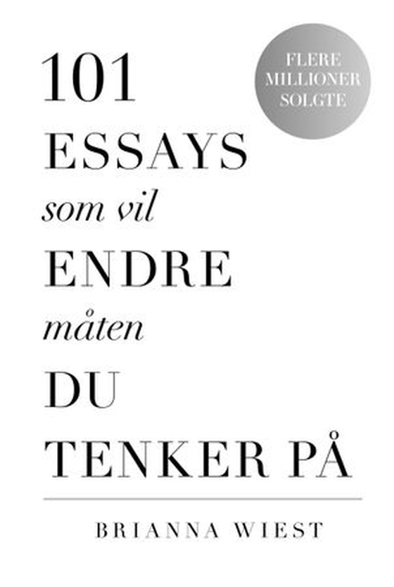 101 essays som vil endre måten du tenker på (ebok) av Brianna Wiest