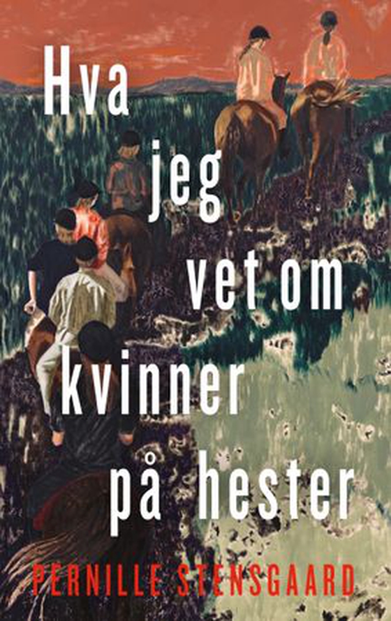 Det jeg vet om kvinner på hester