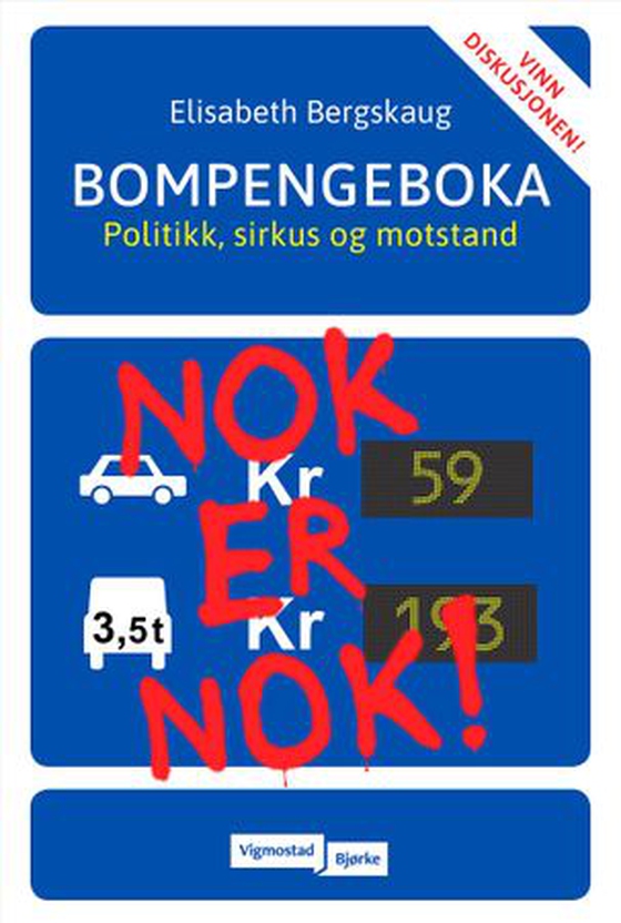 Bompengeboka - politikk, sirkus og motstand (ebok) av Elisabeth Bergskaug
