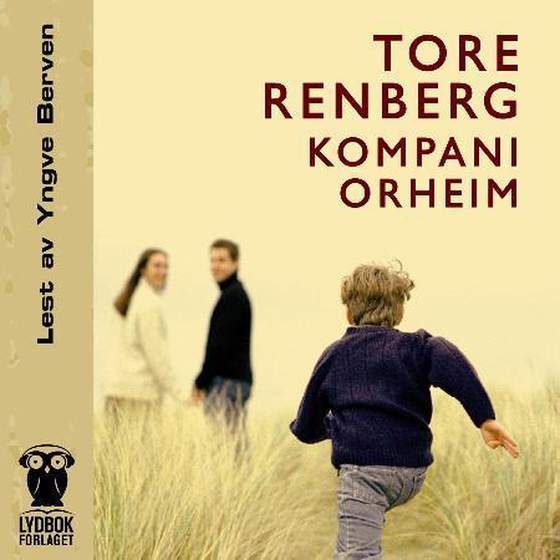 Kompani Orheim (lydbok) av Tore Renberg