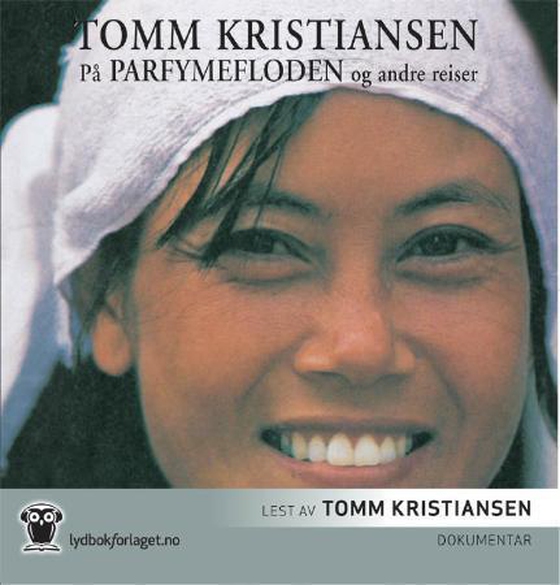 På Parfymefloden og andre reiser