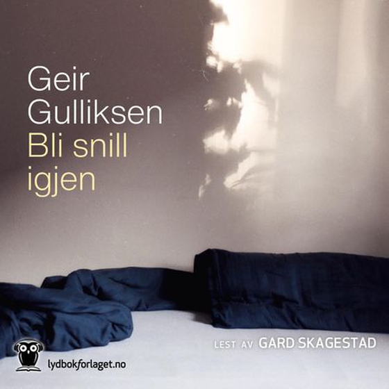 Bli snill igjen (lydbok) av Geir Gulliksen