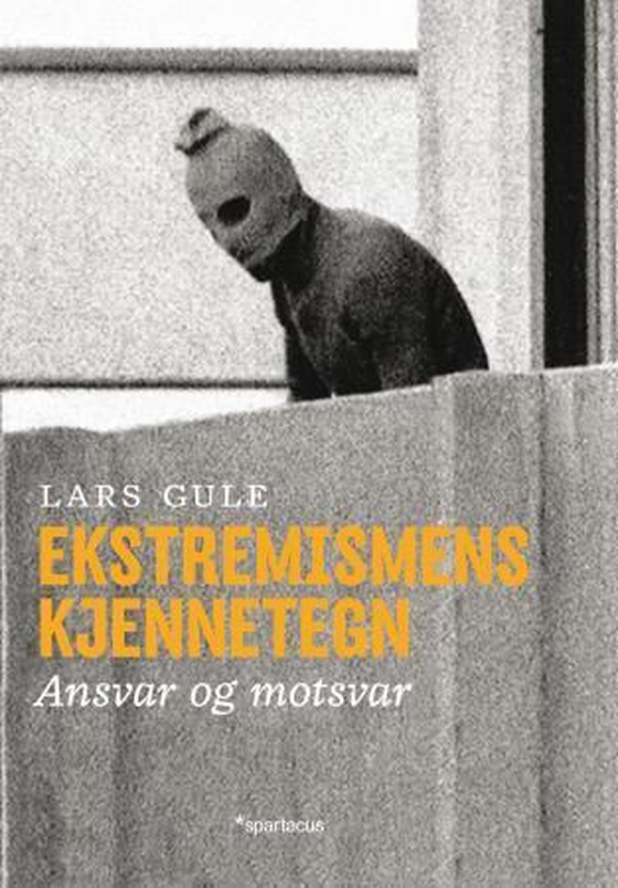 Ekstremismens kjennetegn - ansvar og motsvar (ebok) av Lars Gule