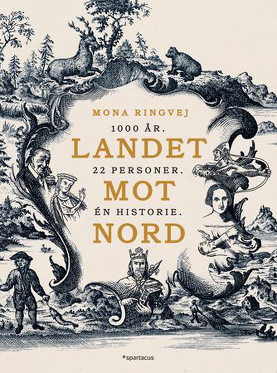 Landet mot nord - 1000 år : 22 personer : én historie (ebok) av Mona Ringvej