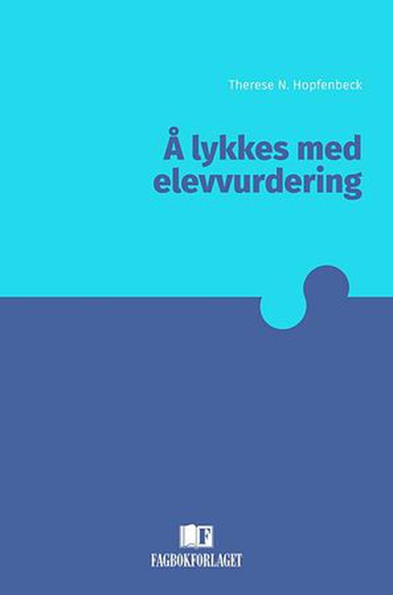 Å lykkes med elevvurdering (ebok) av Therese N. Hopfenbeck