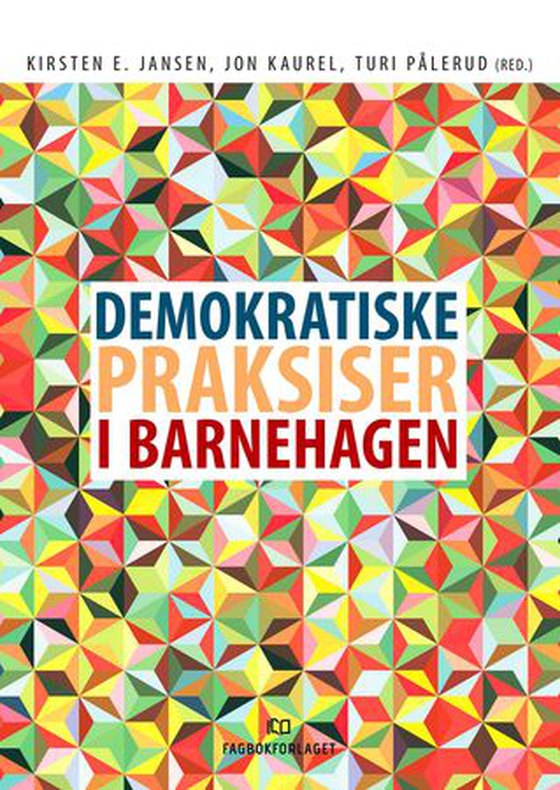 Demokratiske praksiser i barnehagen (ebok) av -