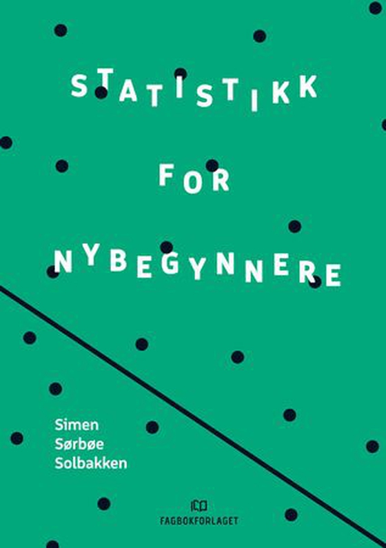 Statistikk for nybegynnere (ebok) av Simen Sørbøe Solbakken