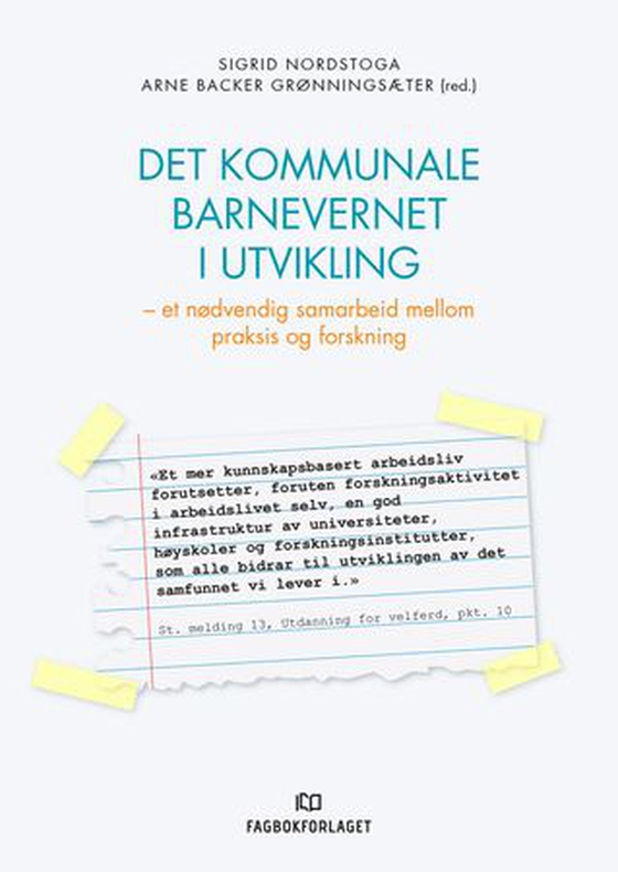 Det kommunale barnevernet i utvikling - et nødvendig samarbeid mellom praksis og forskning (ebok) av -