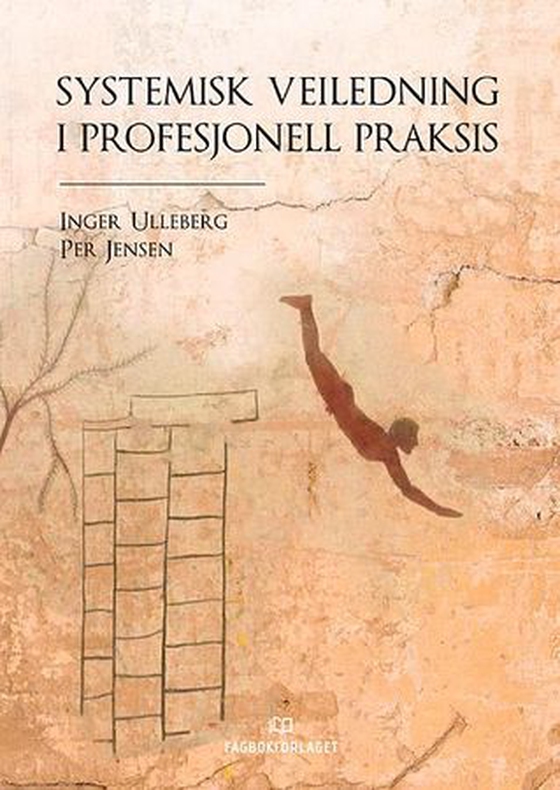 Systemisk veiledning i profesjonell praksis (ebok) av Inger Ulleberg