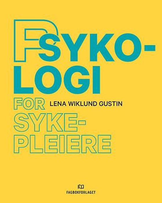 Psykologi for sykepleiere (ebok) av Lena Wiklund Gustin
