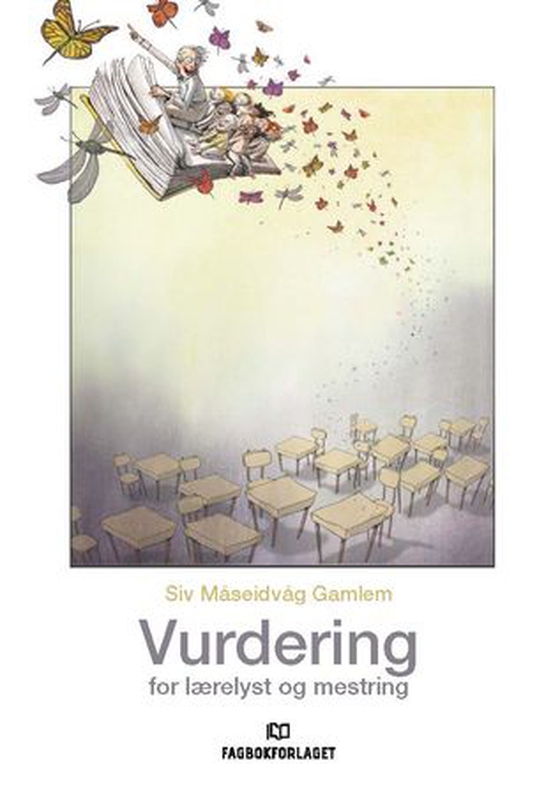 Vurdering for lærelyst og mestring (ebok) av Siv Måseidvåg Gamlem