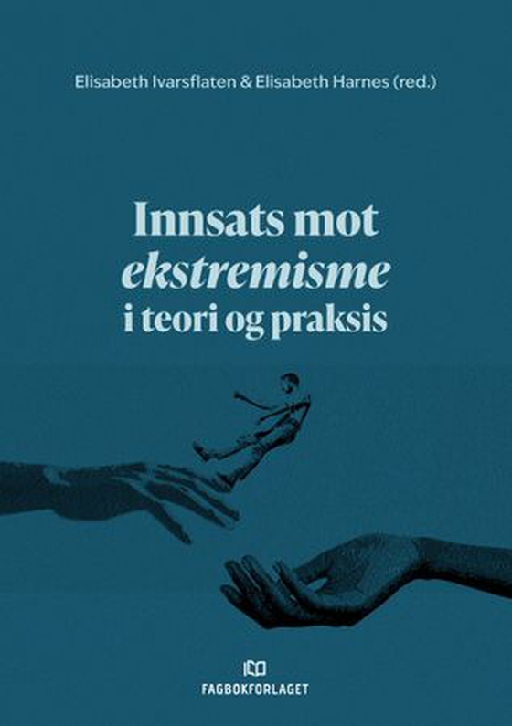 Innsats mot ektremisme i teori og praksis