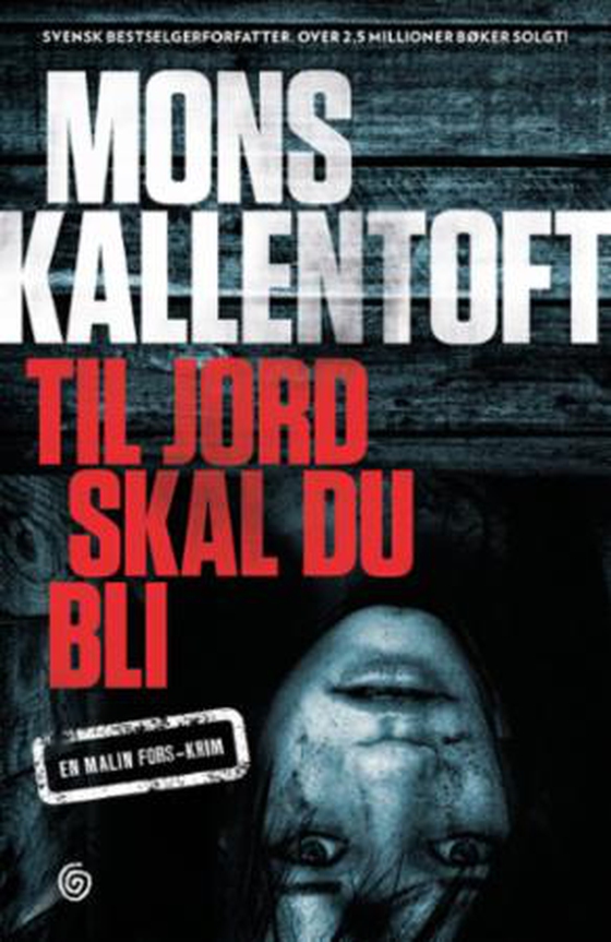 Til jord skal du bli - en Malin Fors-krim (ebok) av Mons Kallentoft