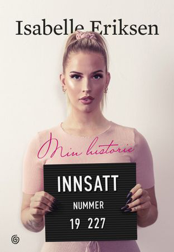 Innsatt nummer 19/227 - min historie (ebok) av Isabelle Eriksen