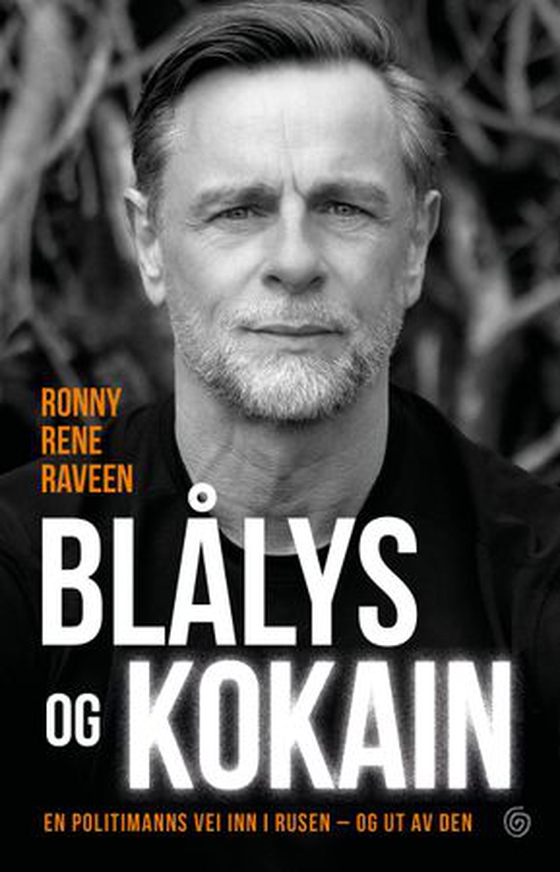 Blålys og kokain - en politimanns vei inn i rusen – og ut av den (ebok) av Ronny Rene Raveen