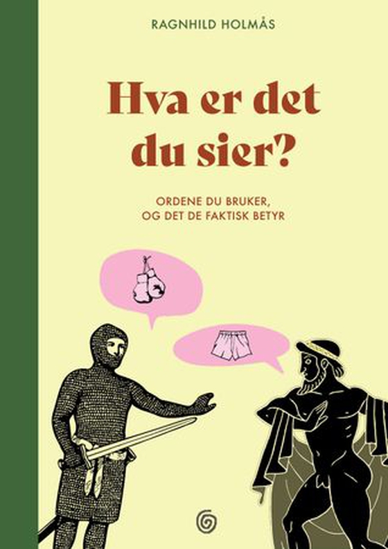 Hva er det du sier?