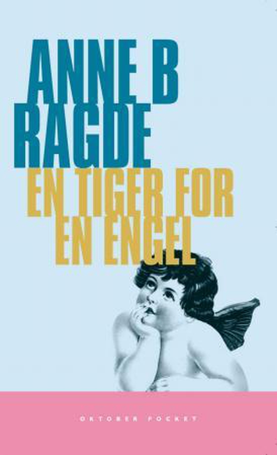 En tiger for en engel - roman (ebok) av Anne B. Ragde