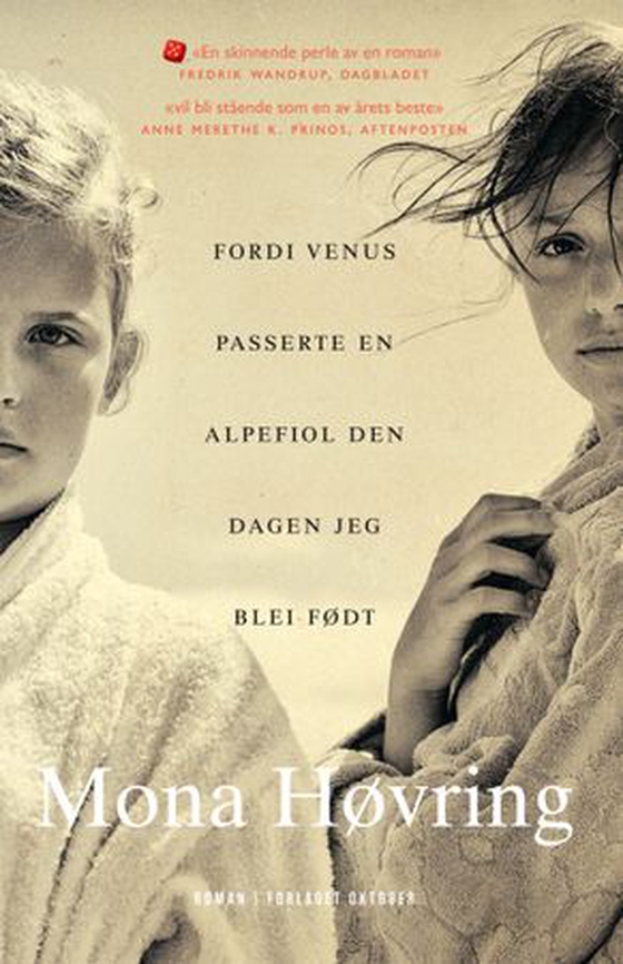 Fordi Venus passerte en alpefiol den dagen jeg blei født - roman (ebok) av Mona Høvring