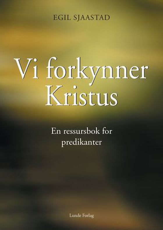 Vi forkynner Kristus