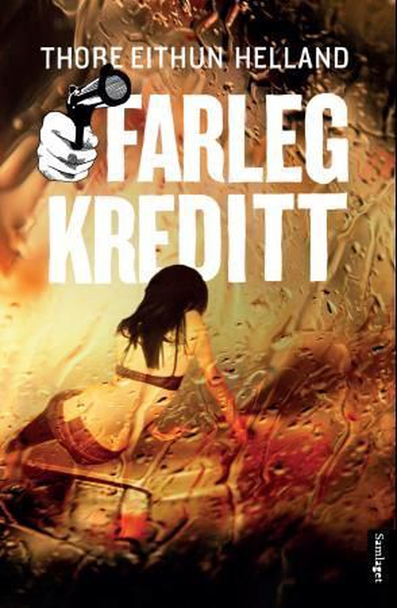 Farleg kreditt - roman (ebok) av Thore Eithun Helland