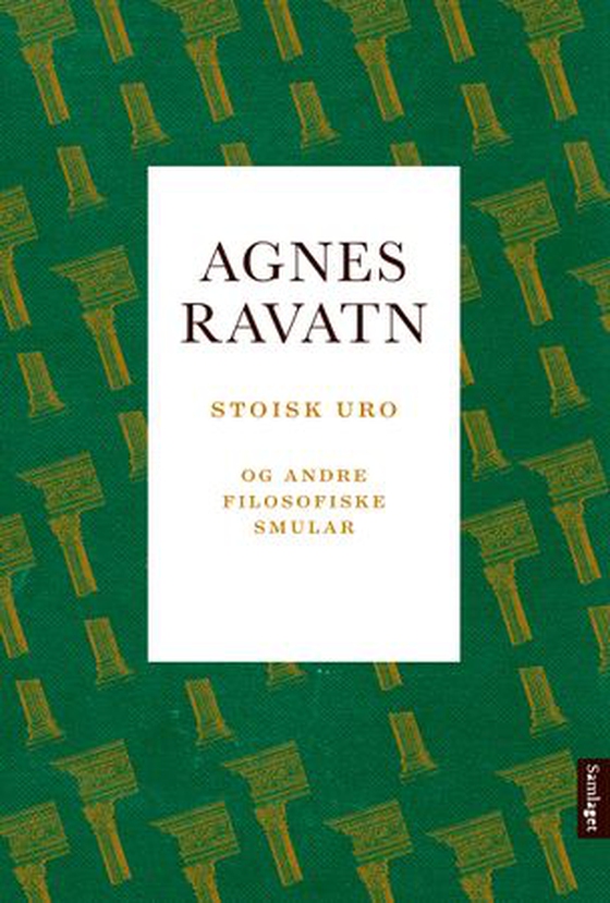 Stoisk uro og andre filosofiske smular (ebok) av Agnes Ravatn