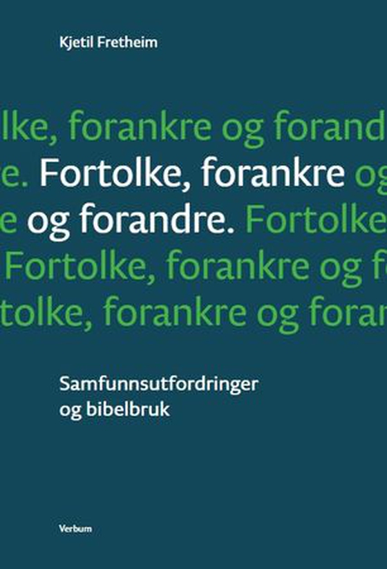 Fortolke, forankre og forandre