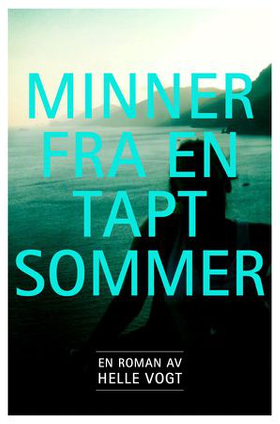 Minner fra en tapt sommer