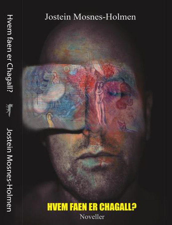 Hvem faen er Chagall? - noveller (ebok) av Jostein Mosnes-Holmen