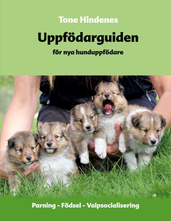 Uppfödarguiden - for nya hunduppfödare (ebok) av Tone Hindenes