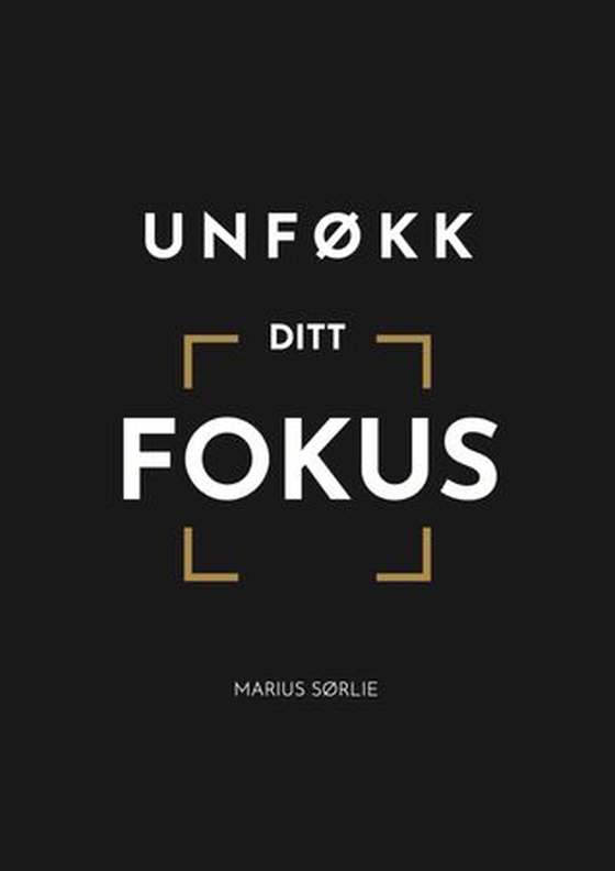 Unføkk ditt fokus