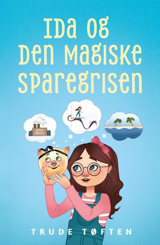 Ida og den magiske sparegrisen (ebok) av Trude Tøften