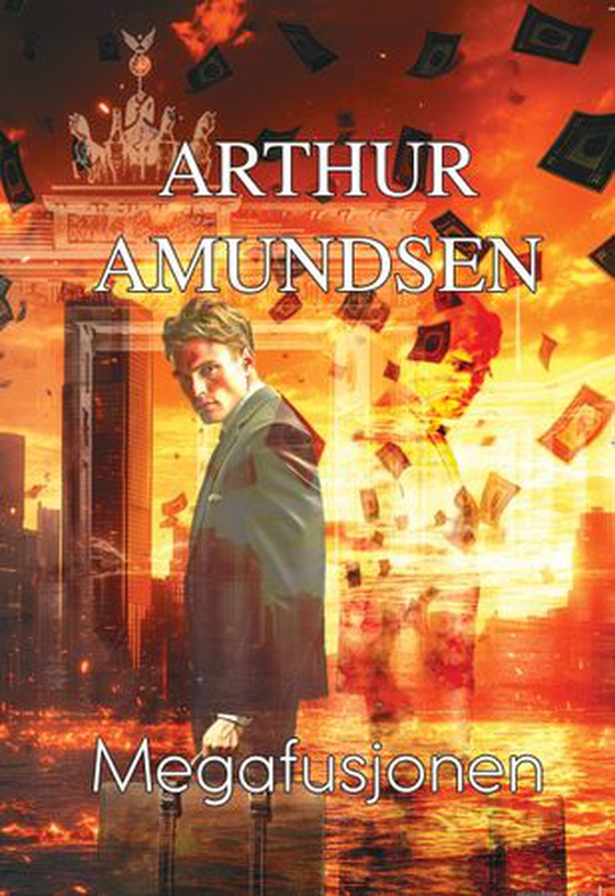 Megafusjonen (ebok) av Arthur Amundsen