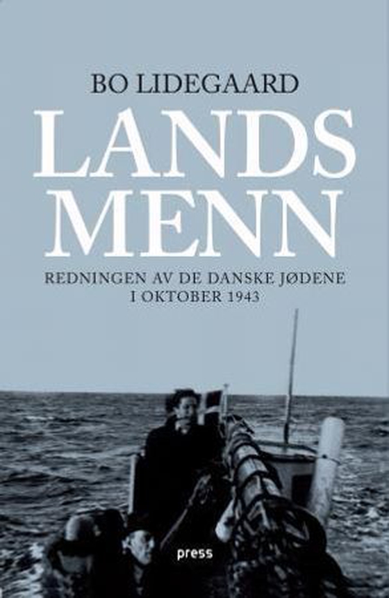 Landsmenn - redningen av de danske jødene i oktober 1943 (ebok) av Bo Lidegaard
