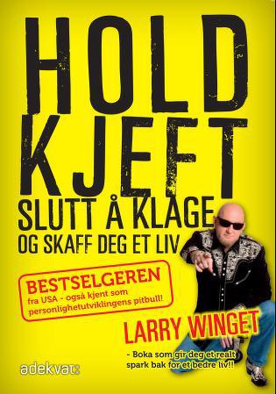 Hold kjeft, slutt å klage og skaff deg et liv