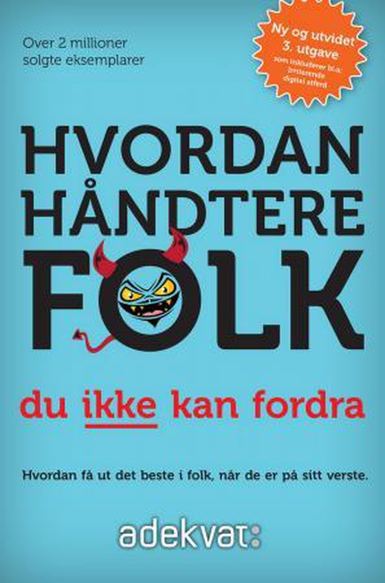 Hvordan håndtere folk du ikke kan fordra - hvordan bringe fram det beste i folk når de er på sitt verste (ebok) av Rick Brinkman