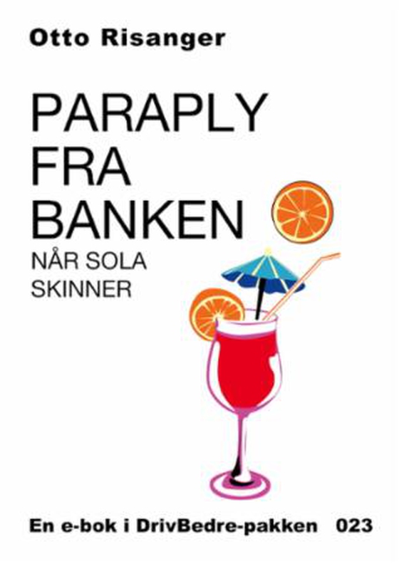 Paraply fra banken når sola skinner
