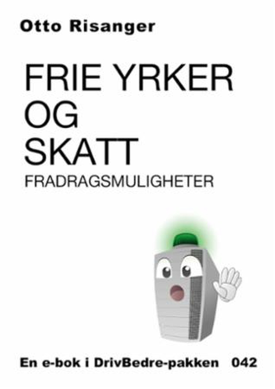 Frie yrker og skatt - fradragsmuligheter (ebok) av Otto Risanger