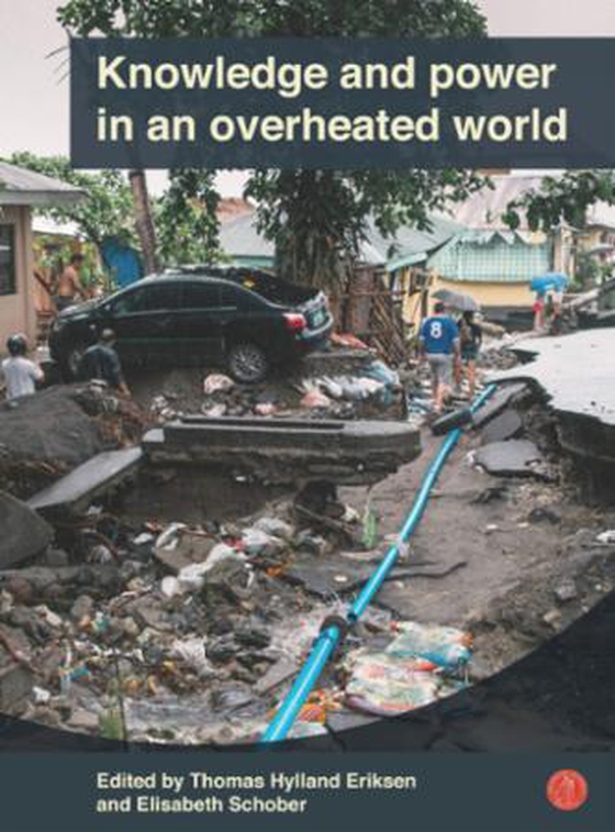 Knowledge and power in an overheated world (ebok) av Thomas Hylland Eriksen