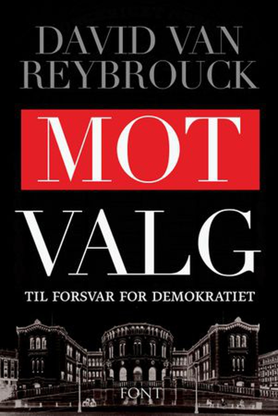 Mot valg - til forsvar for demokratiet (ebok) av David van Reybrouck