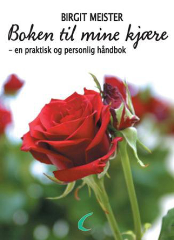 Boken til mine kjære - en praktisk og personlig håndbok (ebok) av Birgit Meister