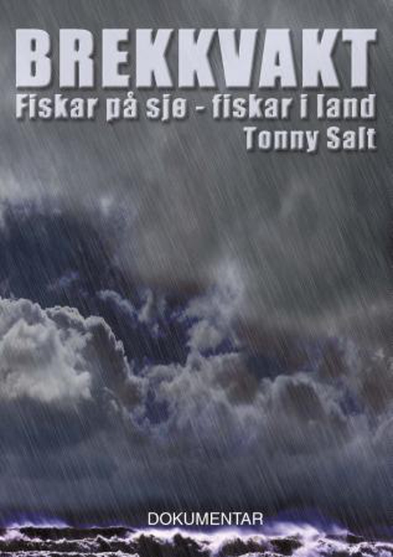 Brekkvakt - fiskar på sjø - fiskar i land (ebok) av Tonny Salt