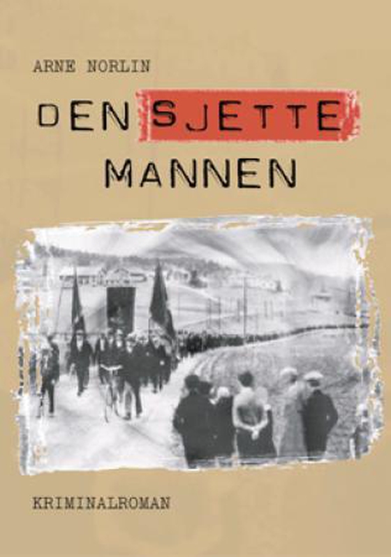 Den sjette mannen - kriminalroman (ebok) av Arne Norlin