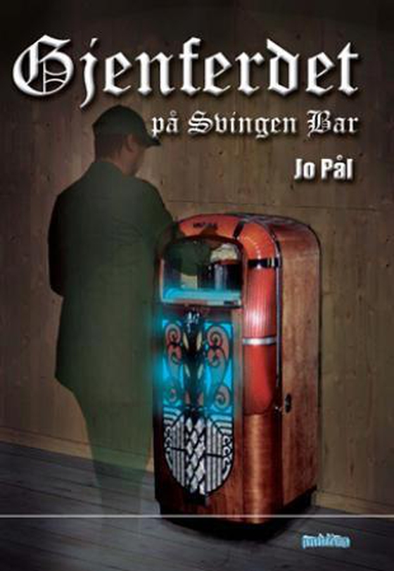 Gjenferdet på Svingen Bar (ebok) av Jostein Stolpnessæter