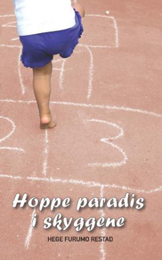 Hoppe paradis i skyggene (ebok) av Hege Furumo Restad