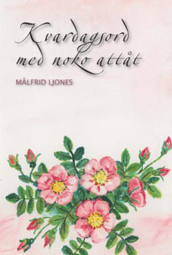 Kvardagsord med noko attåt (ebok) av Målfrid Ljones