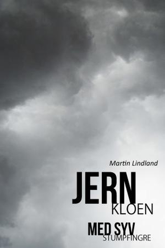 Jernkloen med syv stumpfingre (ebok) av Martin Lindland