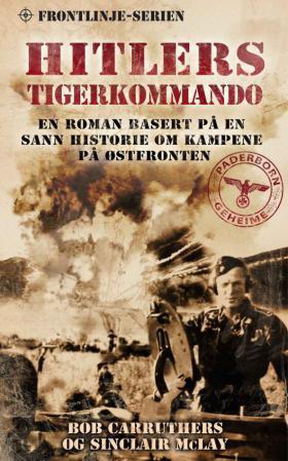 Hitlers Tigerkommando - en roman fra østfronten (ebok) av Bob Carruthers